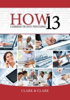 HOW 13: A Handbook for Office Professionals 1111820864 Book Cover