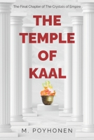 The Temple of Kaal: The Final Chapter of The Crystals of Empire Series B09G9V44G2 Book Cover