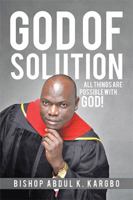 God of Solution: All Things Are Possible with God! 1638210292 Book Cover