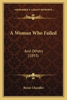 A Woman Who Failed: And Others 1164556797 Book Cover