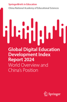 Global Digital Education Development Index Report 2024: World Overview and China's Position (SpringerBriefs in Education) 9819675901 Book Cover