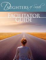 Daughters of Sarah Facilitator Guide 1544924453 Book Cover