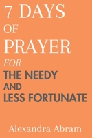 7 Days of Prayer for the Needy and Less Fortunate B0CK3SDRRX Book Cover