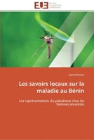 Les savoirs locaux sur la maladie au bénin 6131593310 Book Cover