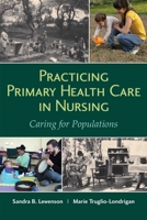 Practicing Primary Health Care in Nursing: Caring for Populations 1284078108 Book Cover
