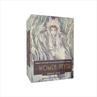 The Women of Myth Oracle Deck: Guidance and Insight from the Divine and Diverse Feminine 1507220871 Book Cover