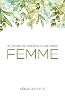 21 Jours de prière pour votre femme 2924979005 Book Cover