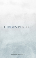 Hidden Purpose B08WSH7V6T Book Cover