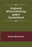 Englands Wirtschaftskrieg gegen Deutschland 9356903204 Book Cover