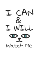 I can & I will watch me: Lined journal for Women and men and girls 120 pages 6*9 1677162848 Book Cover