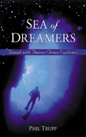 Sea of Dreamers: Travels With Famous Ocean Explorers 1555912907 Book Cover
