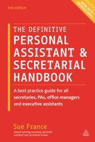 The Definitive Personal Assistant & Secretarial Handbook: A Best Practice Guide for All Secretaries, PAs, Office Managers and Executive Assistants 0749453451 Book Cover