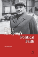 Deng Xiaoping's Political Faith 605492382X Book Cover