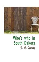 Who's who in South Dakota 1019005319 Book Cover