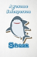 Awesome Salesperson Shark A5 Lined Notebook 110 Pages: Funny Blank Journal For Occupation Job Career Appreciation Bye Boss Co Worker. Unique Student Teacher Scrapbook/ Composition Great For Home Schoo 1706331193 Book Cover
