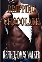 Dripping Chocolate 0985050012 Book Cover