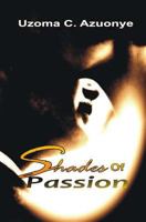 Shades of Passion: an anthology of Love Poems 1442121300 Book Cover