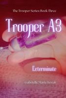 Trooper A3: Exterminate (The Trooper Series) 1970936053 Book Cover