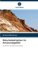 Naturkatastrophen im Amazonasgebiet 6203044741 Book Cover