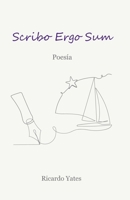 SCRIBO ERGO SUM: Poesía (Spanish Edition) B0GYYNHLVC Book Cover