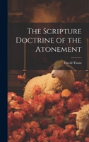 The Scripture Doctrine of the Atonement 3337903800 Book Cover