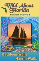 Wild about Florida: South Florida 0979808758 Book Cover