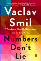 Numbers Don't Lie: 71 Things You Need to Know About the World 0241989698 Book Cover