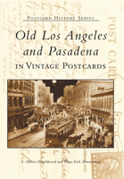 Old Los Angeles & Pasadena, Ca (Postcard History) 0738508098 Book Cover