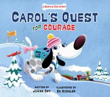 Carol's Quest for Courage 0999843060 Book Cover