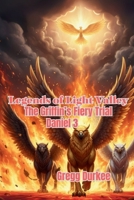 Legends of Light Valley: The Griffins' Fiery Trial Daniel 3 B0FT5JSRD2 Book Cover