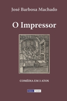 O Impressor: Comédia em 3 Atos B083XTHBRN Book Cover