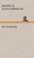 Der Dorfkrieg 3849536297 Book Cover