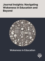 Journal Insights: Navigating Wokeness in Education and Beyond 1022899597 Book Cover