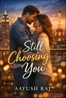 Still Choosing You B0GQF3VMG7 Book Cover