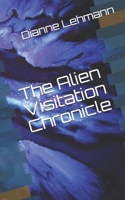 The Alien Visitation Chronicle 167440168X Book Cover