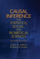 Causal Inference for Statistics, Social, and Biomedical Sciences: An Introduction 0521885884 Book Cover