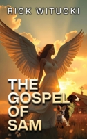 The Gospel Of Sam B0DQ6H18R7 Book Cover
