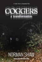 Coggers: A Tale from a Haunted Life 1495299406 Book Cover