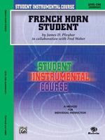 French Horn Student: Level 1 (Student Instrumental Course) 0757993249 Book Cover