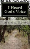 I Heard God's Voice 148255271X Book Cover