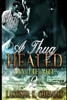 A Thug Healed My Heart 2 B09KN65Y66 Book Cover
