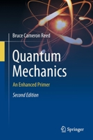 Quantum Mechanics: An Enhanced Primer 3031140192 Book Cover