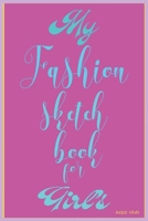 Fashion Sketch Book for Girl's 1673569617 Book Cover