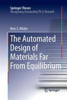 The Automated Design of Materials Far from Equilibrium 3319246194 Book Cover