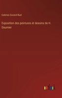 Exposition des peintures et dessins de H. Daumier 3385017955 Book Cover