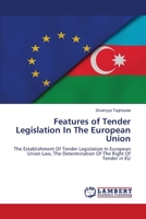 Features of Tender Legislation In The European Union 6203196924 Book Cover