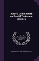 Biblical commentary on the Old Testament Volume 2 1016737572 Book Cover