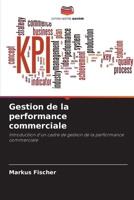 Gestion de la performance commerciale (French Edition) 6209633366 Book Cover