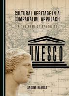 Cultural Heritage in a Comparative Approach: In the Name of Aphrodite 144387311X Book Cover