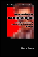 Reconnaître un Narcissique: Les trames de l'imposture. Identifier, décoder et démasquer les individus toxiques. B0CRBH7MGY Book Cover
